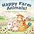 Happy Farm Animals! by Matt Chalyn