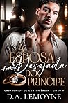 A Esposa Desejada do Príncipe (Casamentos de Conveniência #4)