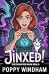 Jinxed! by Poppy Windham