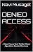 DENIED ACCESS: A Near-Futur...