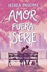Amor fuera de serie