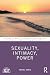 Sexuality, Intimacy, Power:...