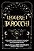Leggere i Tarocchi: Guida c...