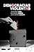 Democcracias violentas