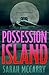 Possession Island by Sarah McCarry
