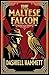 The Maltese Falcon (Annotated): The Noir Edition | Including a 1920s Slang Dictionary, Character Profiles, and Historical Context of San Francisco