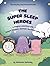 The Super Sleep Heroes by Nechamie Stefansky