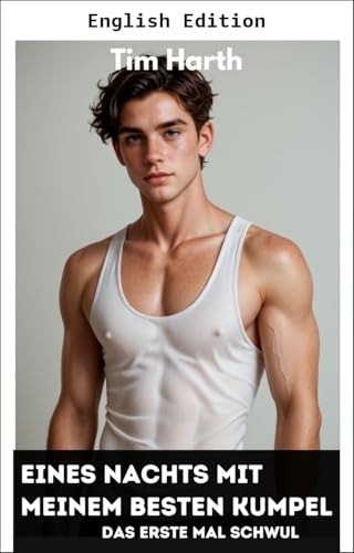 One Night with My Best Friend (First Time Gay)