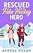 Rescued by My Fake Hockey H...