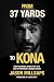 From 37 Yards to Kona by Jason Millsaps From 37 Yards to Kona by Jason Millsaps