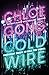 Coldwire (The StrangeLoom Trilogy, #1)