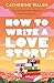 How to Write a Love Story