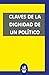 Claves de la dignidad de un político by Ediciones Whitby