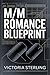 The M/M Romance Blueprint by Victoria Sterling