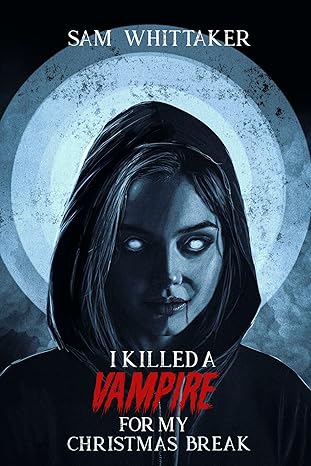 I Killed a Vampire for My Christmas Break (I Kill Cursed Creatures #2)