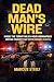 Dead Man’s Wire: The Tony K...