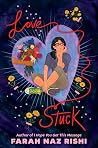 Lovestuck by Farah Naz Rishi