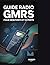 Guide radio GMRS pour début...