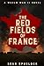 The Red Fields of France by Sean Spurlock