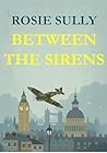 Between The Siren...