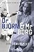 Dr Björn and Mr Borg by Jan Söderqvist