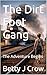 The Dirt Foot Gang by Betty J Crow