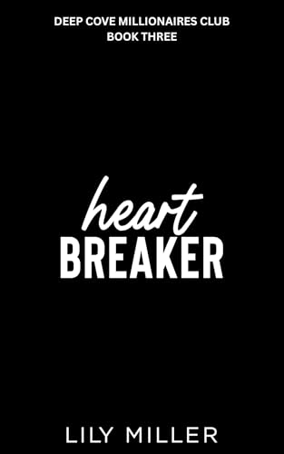 Heart Breaker (Deep Cove Millionaires Club #3)