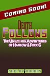 Death Follows by Shelby Rhodes