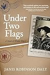 Under Two Flags by Janis Robinson Daly