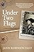 Under Two Flags by Janis Robinson Daly