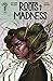 Roots Of Madness #3 by Stephanie    Williams