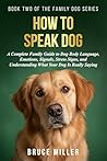 How To Speak Dog:...