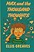 Max and the Thousand Thoughts