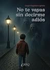 No te vayas sin d...