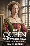 The Queen Who Wal...