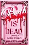 Beth is dead by Katie Bernet