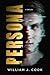 Persona by William J. Cook Persona by William J. Cook