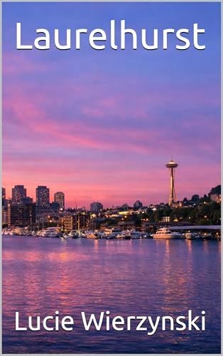 Laurelhurst (Kindle Edition)