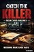 Catch The Killer : 60 Mega ...