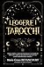 Leggere i Tarocchi: Guida c...