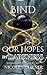 Bind Our Hopes in Darkness