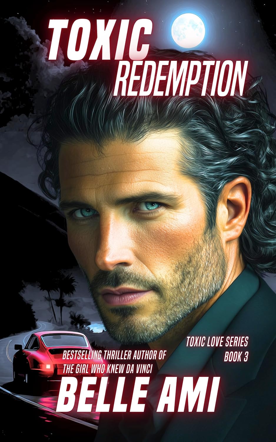 Toxic Redemption: A dark enemies-to-lovers romance with an obsessively possessive hero (Toxic Love, #3)