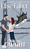 Caught by Elise Faber