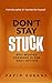 DON'T STAY STUCK: WHY MOVIN...