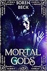 Mortal Gods