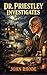 Dr. Priestley Investigates (Dr. Priestley Mysteries)