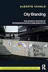 City Branding: The Ghostly Politics of Representation in Globalising Cities (Routledge Research in Planning and Urban Design)