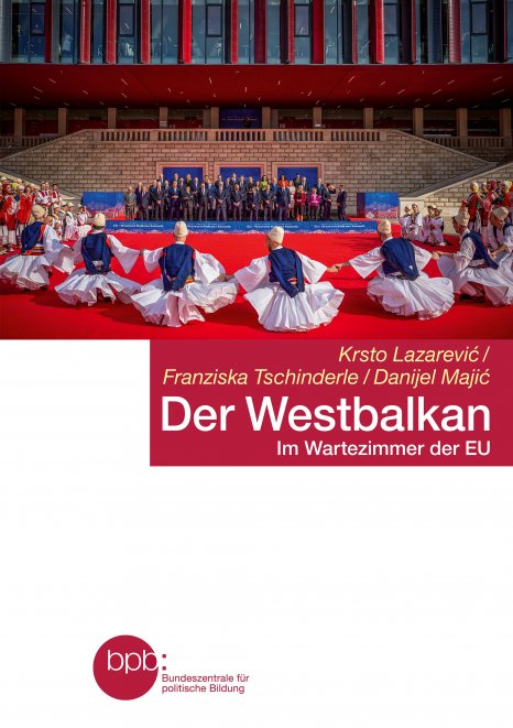 Der Westbalkan: Im Wartezimmer der EU