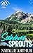 Summer Sprouts: Seasons In Colorado - Summer