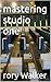 mastering studio one by Rory Walker